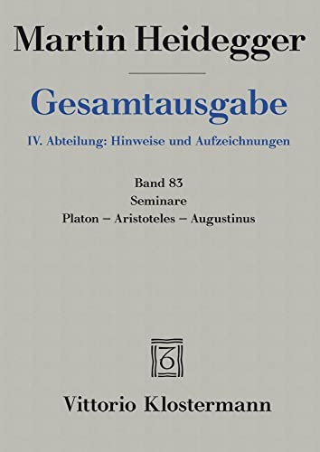 Seminare. Platon - Aristoteles - Augustinus (Martin Heidegger Gesamtausgabe, Band 83)